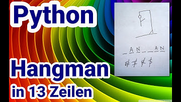 Python Tutorial, #58 Hangman in 13 Zeilen