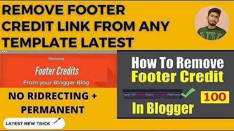 How To Remove Footer Credit Link From Any Blogger Template Latest  Piki Templates  New Trick 1080p