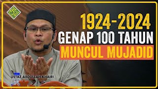 Genap 100 tahun (1924-2024) hanya menunggu ketibaan mujadid