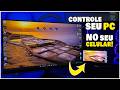 COMO CONTROLAR O SEU PC NO SEU CELULAR DE GRAÇA!