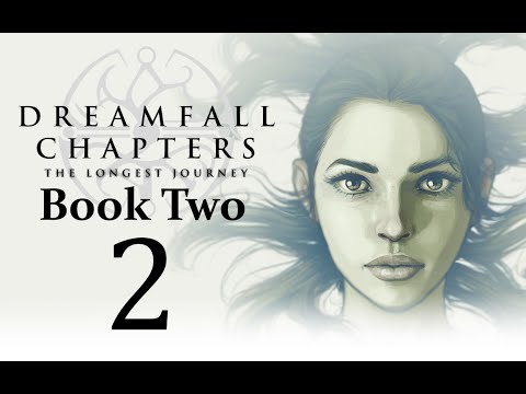 Let&rsquo;s Play Dreamfall Chapters Book Two: Rebels Part 02 - The Resistance