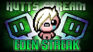 Eden Streak #38 - Hutts Streams Afterbirth+