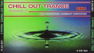 V.A. - Chill Out Trance Vol. 2 DiSK 4| Full Mix