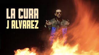 J ALVAREZ-  LA CURA - EL JONSON (VIDEO OFICIAL)