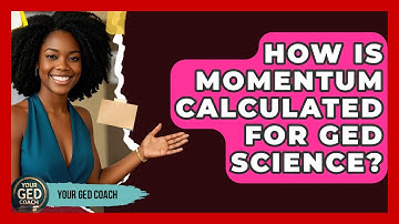 How Is Momentum Calculated For GED Science? - Your GED Coach