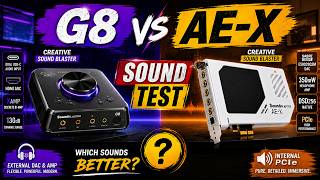 Creative Sound Blaster G8 vs AE-X Sound Test — Which Sounds Better | Sound Blaster G8 Sound Test