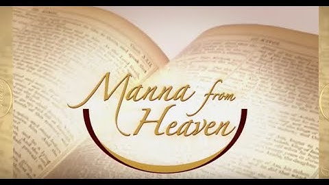Manna From Heaven: Insights into Revelation’s Mysteries