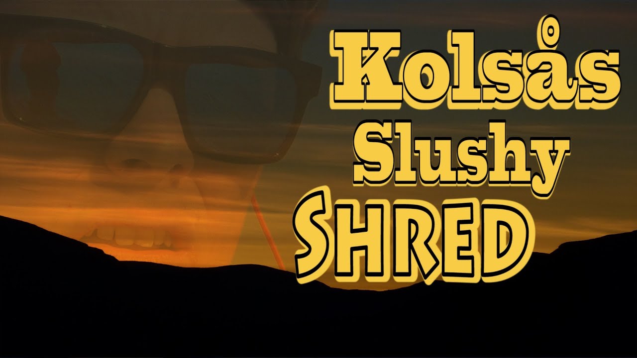Kolsås Slushy Shred