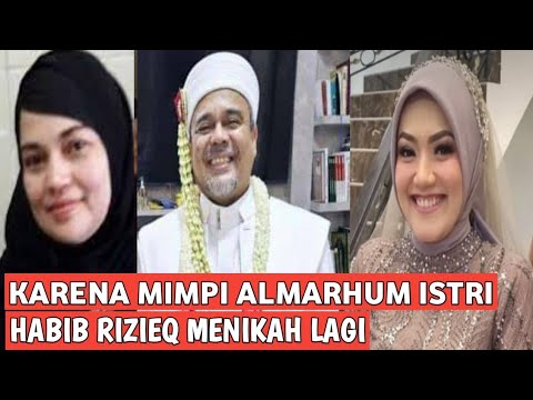 Karena Mimpi Almarhum Istri, Habib Rizieq Menikah Lagi