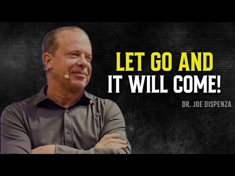Let Go And Watch Miracles Unfold In Your Life Joe Dispenza Motivational Speech