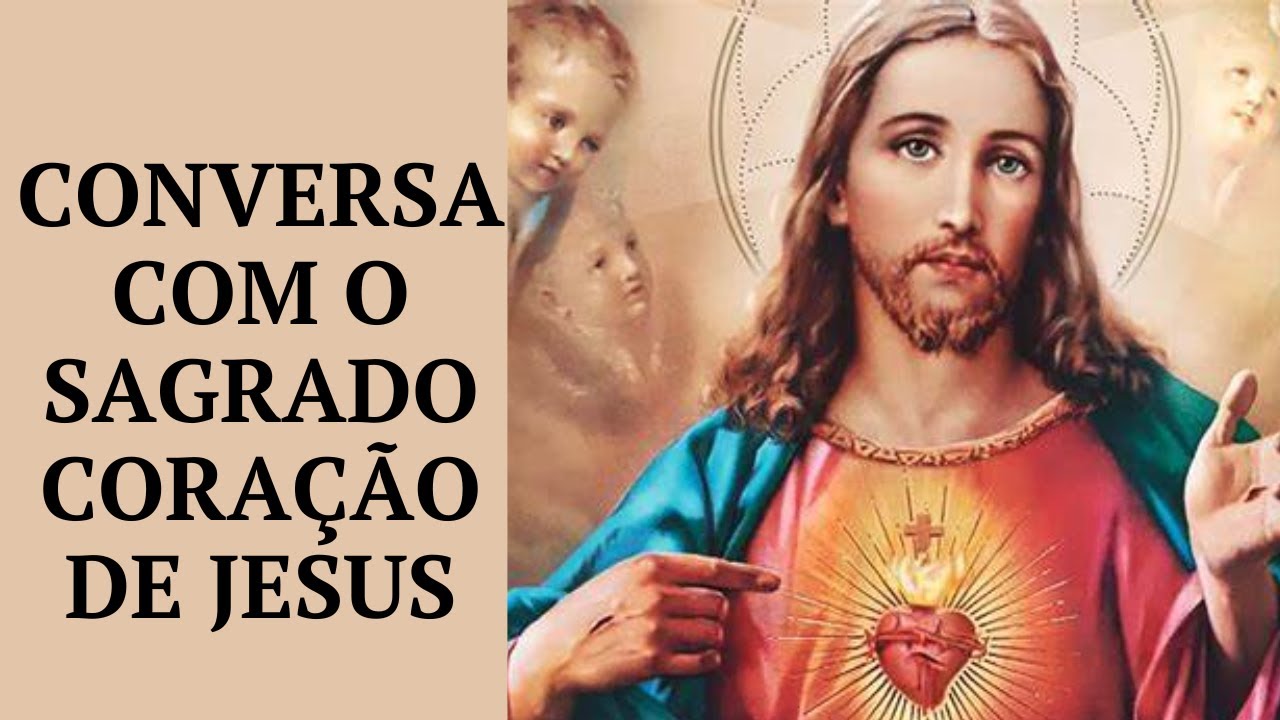 Oração da noite - CONVERSA COM O SAGRADO CORAÇÃO DE JESUS - YouTube
