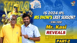 Is 2024 IPL MS Dhoni’s Last Season? Reveals CSK Ceo Kasi sir | Cric It with Badri