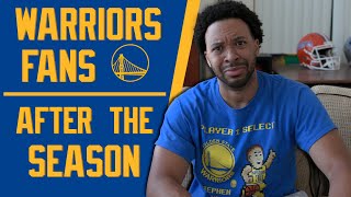 Warriors Fans After the Season