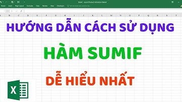 Hướng dẫn chi tiết cách sử dụng hàm Sumif trong Excel | Mr Cảnh Excel