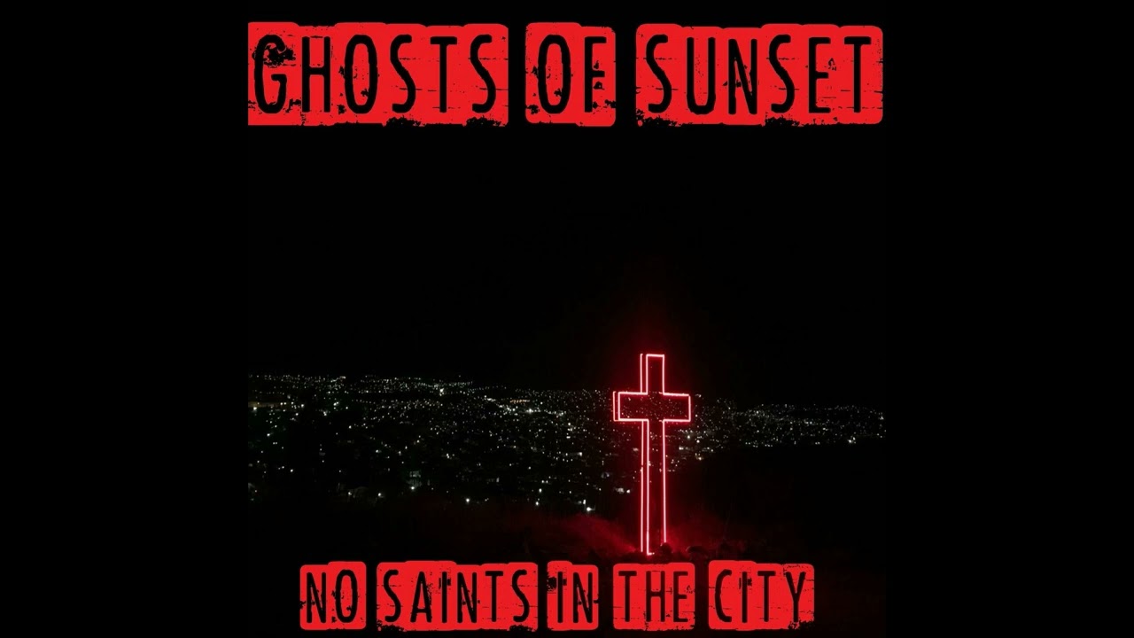 Ghosts Of Sunset - No Saints in the City (Melodic-Rock)