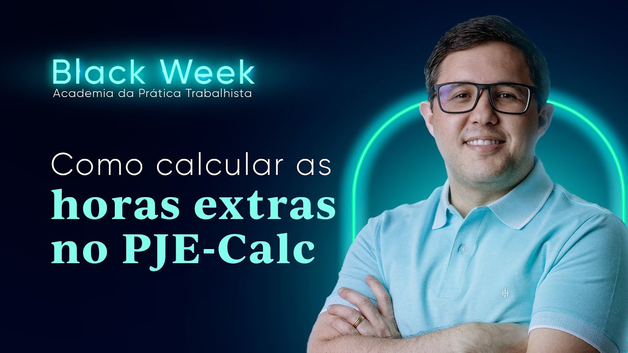 Como calcular as horas extras no PJE-Calc