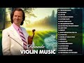 Top 20 violin music with andr rieubeautiful romantic violin love songs20 best violin music