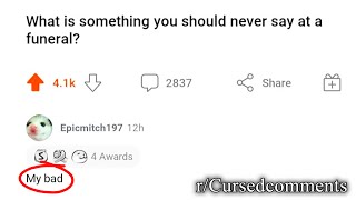 r/Cursedcomments | ...oops