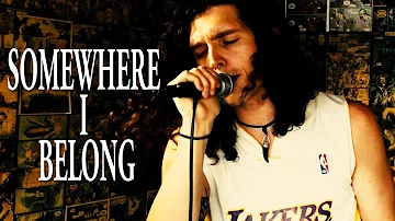 Somewhere I Belong [LINKIN PARK] - LIVE VOCAL COVER