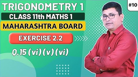 Trigonometry I | Exercise 2.2 I Q15 (iv),(v),(vi) I Maths I | Class 11th New Syllabus | P N Sir