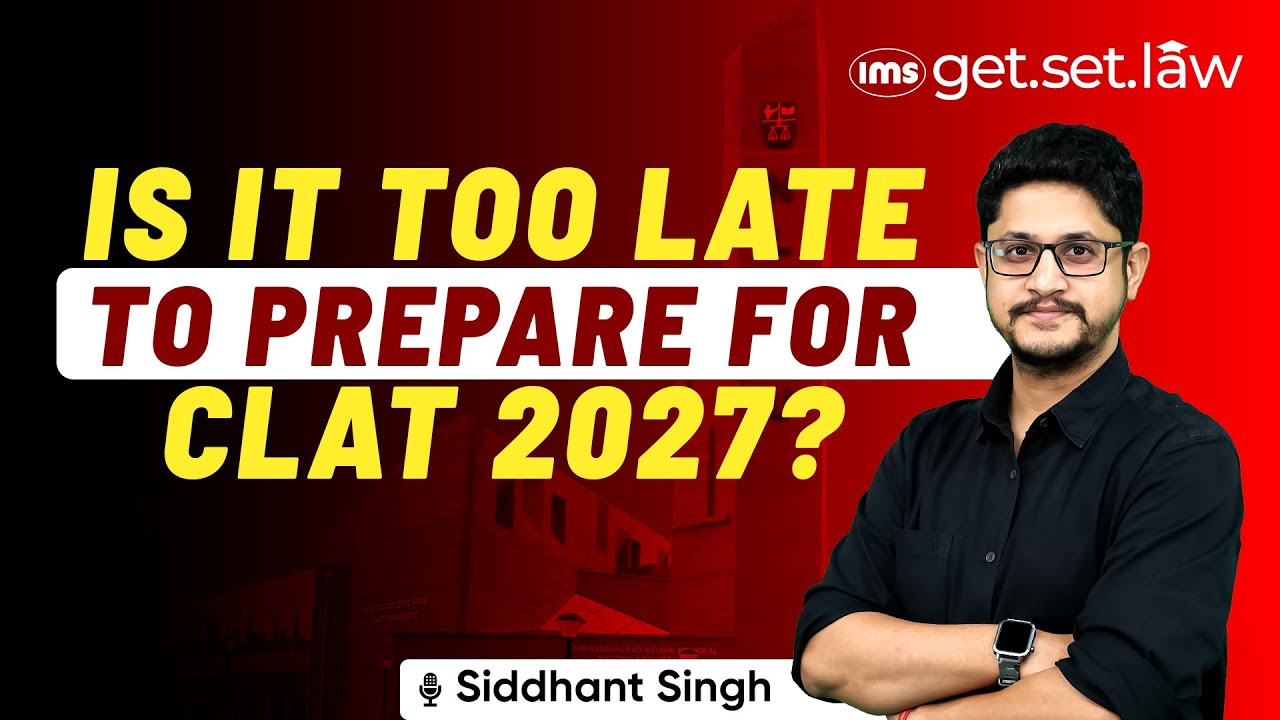 Is it too late to prepare for CLAT 2027? ft. Siddhant Singh - YouTube