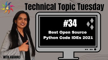 TechnicalTopicTuesday- 34-Best Open Soure Python IDEs in 2021 #python #IDE #datascience #ai #2021