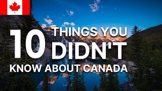 TOP 10 Surprising facts about the Canada