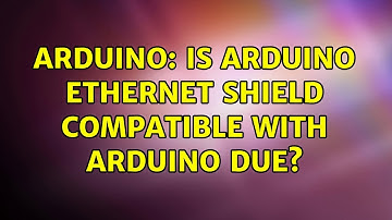 Arduino: Is Arduino Ethernet shield compatible with arduino due?