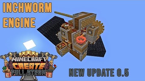 Inchworm engine in Create v0.5 (RIP fan engines)