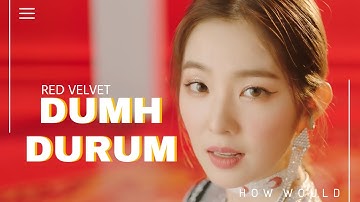 How Would RED VELVET Sing Dumhdurum by APINK | Line Distribution