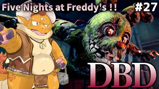 [JP/ENsub] #27【DBD】『デッド・バイ・デイライト』×『FNaF』コラボ！】新キラー「スプリングトラップ」参戦！！！