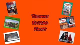 Facts on Thomas Editing