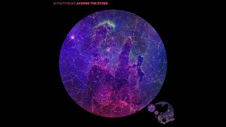 Si Matthews - Across The Ether