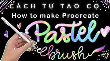 PASTEL BRUSH - Cách tự tạo cọ MÀU PHẤN trong Procreate ✒ SIÊU DỄ !!!