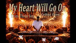 Download lagu Celine Dion – My Heart Will Go On | Afro House Remix | Titanic Theme Afro House & Deep Club Vibes