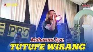 MAHARANI AYU FT ONE PRO | TUTUPE WIRANG [live perform Songgon]
