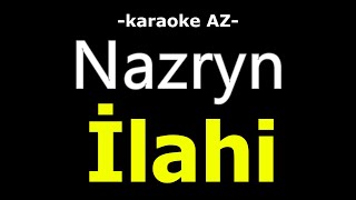 Nazryn - İlahi (KARAOKE)