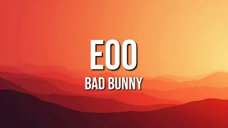 Bad Bunny - EoO (Lyrics)