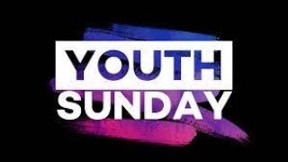 June 6, 2021 - Youth Sunday