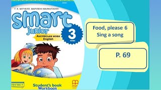 Smart Junior 3 Module 6 Food, please! Lesson 1 Sing a song