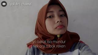 Seng berjuang bakal iso mundur nek ora mbok regani