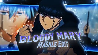Mashle Magic And Muscles - Bloody Mary Editamv 4K