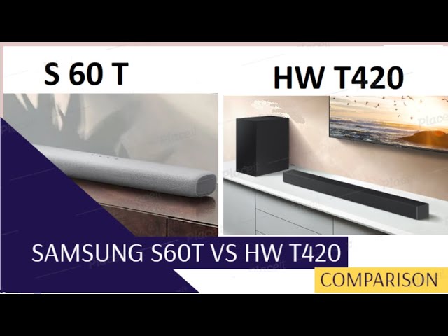 Samsung Soundbars 🕶 , HW T420 and S60T 