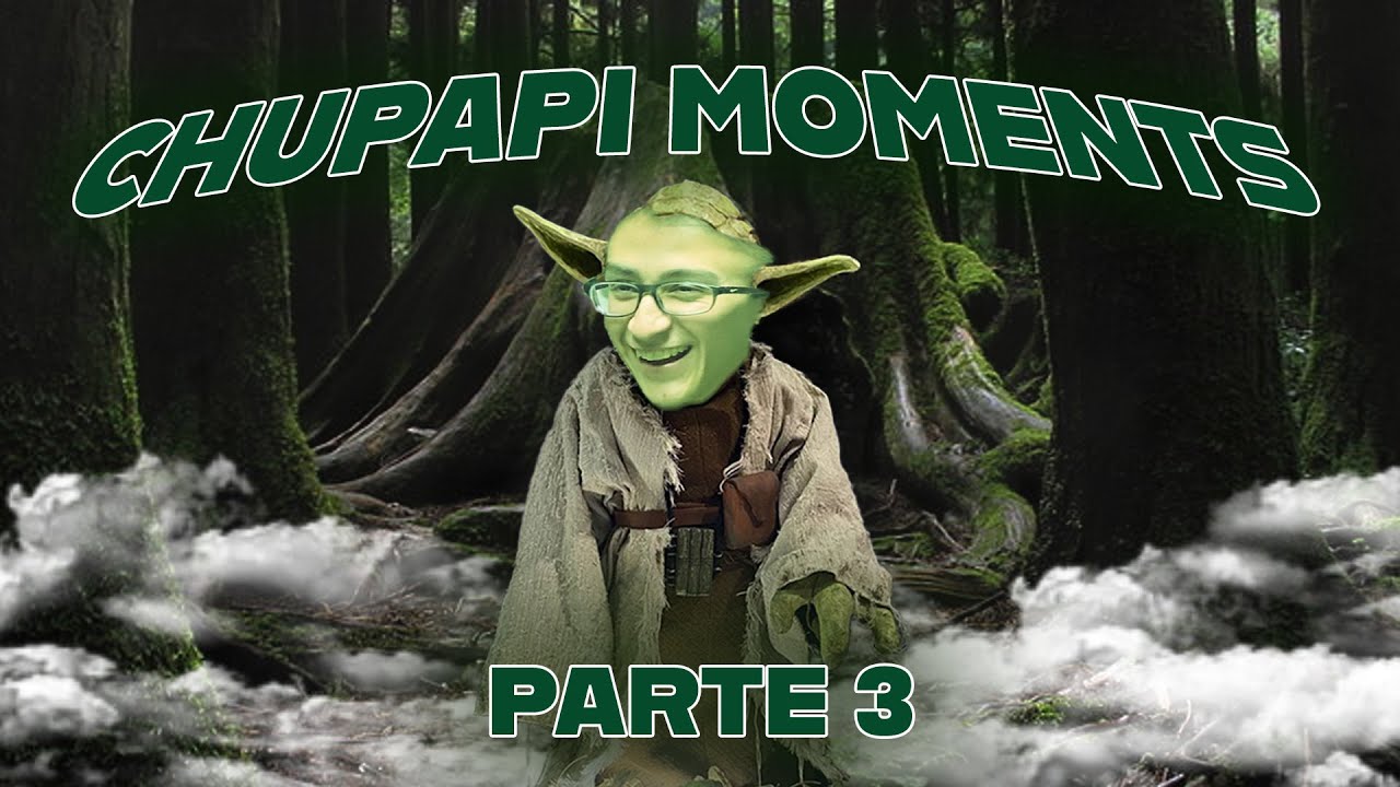 Chupapi Moments parte 3 - YouTube