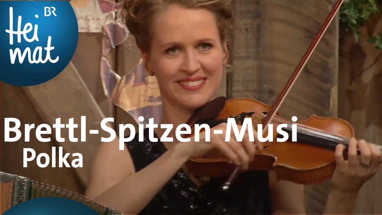 BrettlSpitzenMusi Polka BrettlSpitzen BR Heimat die beste