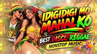 BEST DISCO REGGAE 🔥 NON-STOP MUSIC | IDIGIDIGI MO MAHAL KO | TRENDING NOW 🔥🎶 DAMSkie MUSIC 🕺💃🎶🎶✨