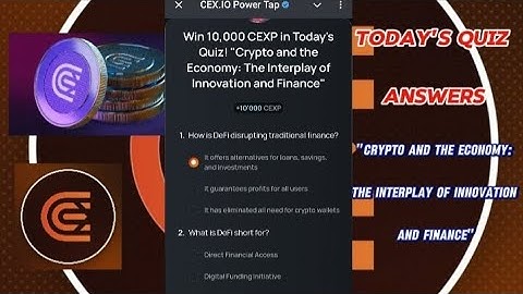 CEX.IO Quiz Answers Today: "Crypto and the Economy: The Interplay of Innovation and Finance"