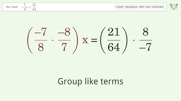 Solve -7/8x=21/64: Linear Equation Video Solution | Tiger Algebra