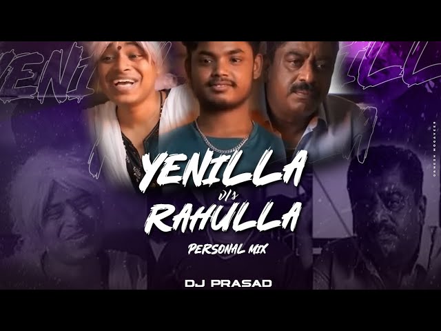 YENILLA VS RAHULLA|| REMIX|| DJ PRASAD||VICKY PEDIA ||GK CREATION|| #trending class=