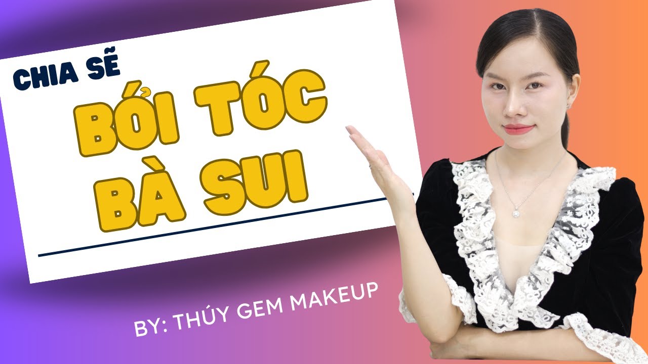 Chia sẽ cách bới tóc đẹp cho bà sui | Thúy Gem Makeup